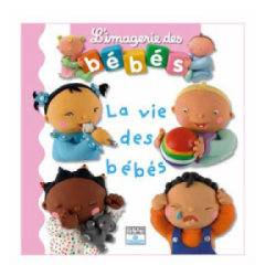 Livre La Vie des Bébés - Imagerie des Bébés