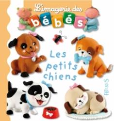 Livre Les Petits Chiens - Imagerie des Bébés