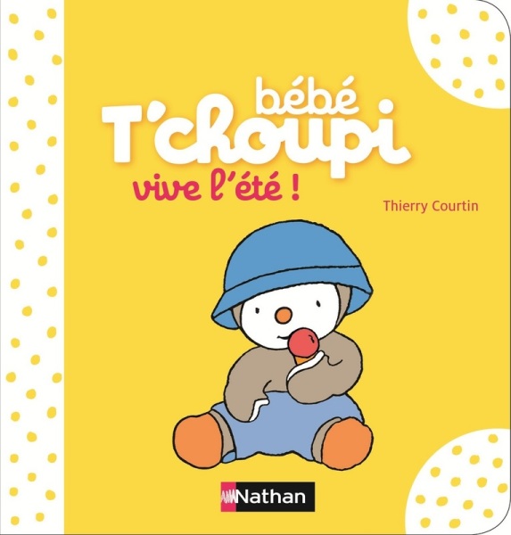 Nathan Livre Livre Bébé Tchoupi Vive été !