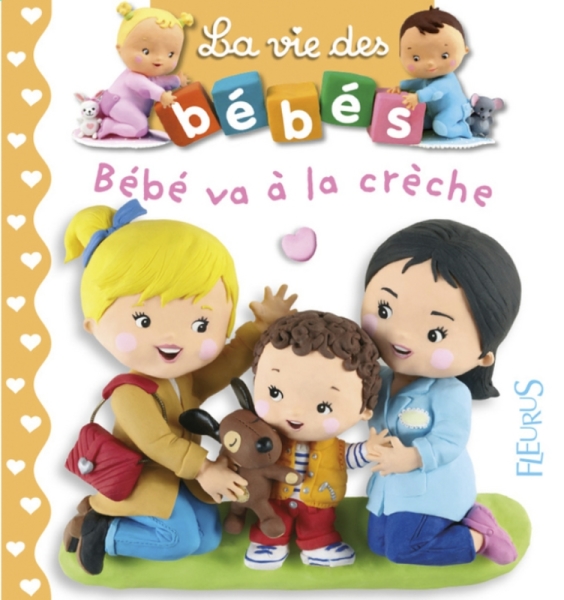 Fleurus Livre Bébé va à la Crèche - Imagerie des Bébés