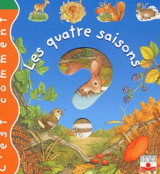 Fleurus Livre C'est Comment Les Quatre Saisons