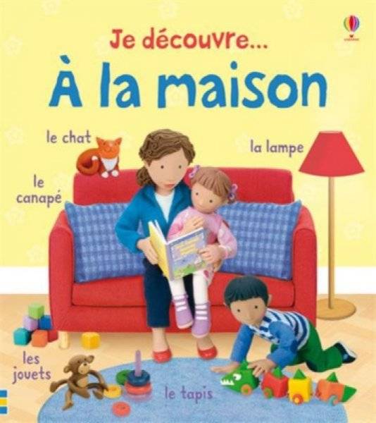 Editions Usborne Livre Je Découvre...A la Maison