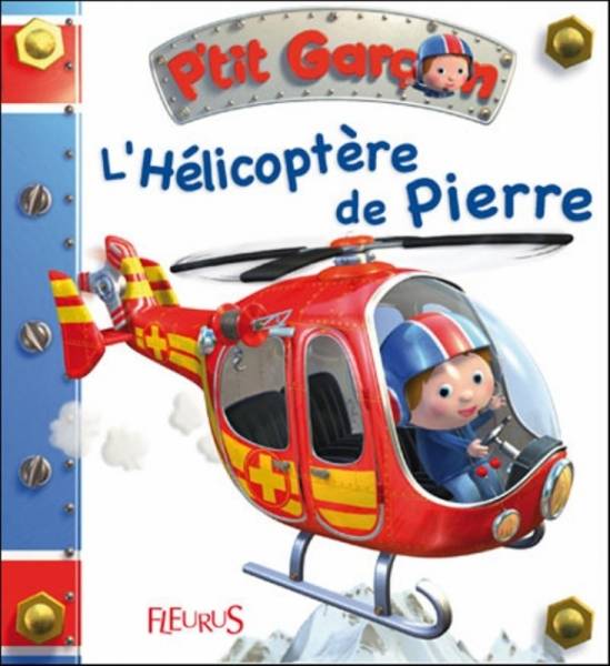 Fleurus Livre L'Hélicopter de Pierre - Petit Garçon