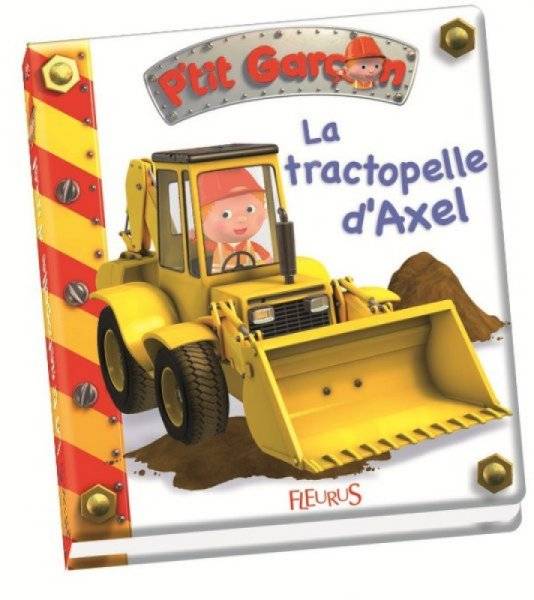 Fleurus Livre Le Tractopelle d'Axel - Petit Garçon