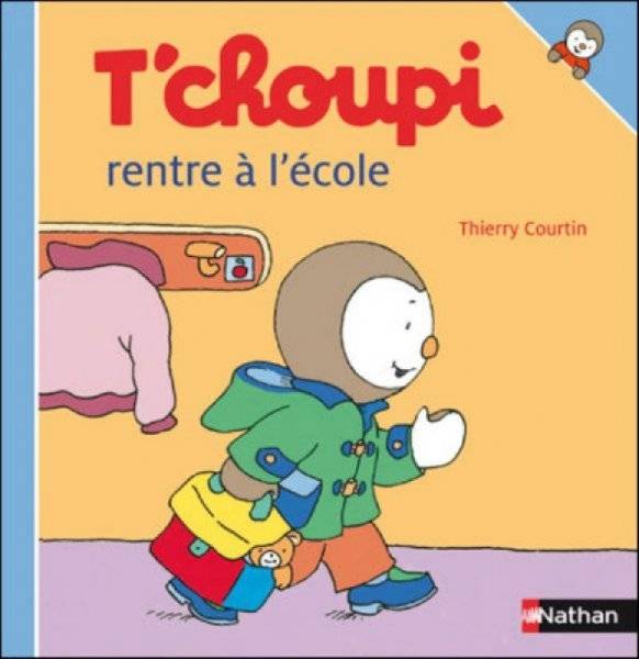 Nathan Livre Livre Tchoupi rentre à l'école