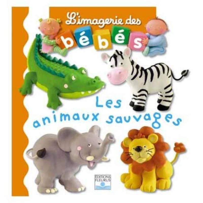 Fleurus Livre Les Animaux Sauvages - Imagerie des Bébés Fleurus Livre Les Animaux Sauvages - Imagerie des Bébés
