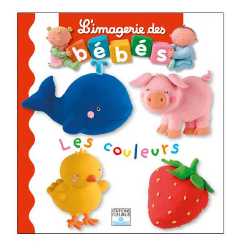 Fleurus Livre Les Couleurs - Imagerie des Bébés Fleurus Livre Les Couleurs - Imagerie des Bébés