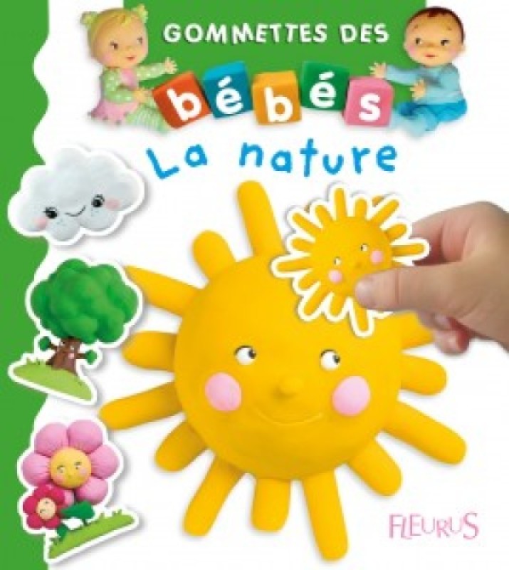 Fleurus Livre Les Gommettes Des Bebes La Nature Livraison Gratuite 24 48h