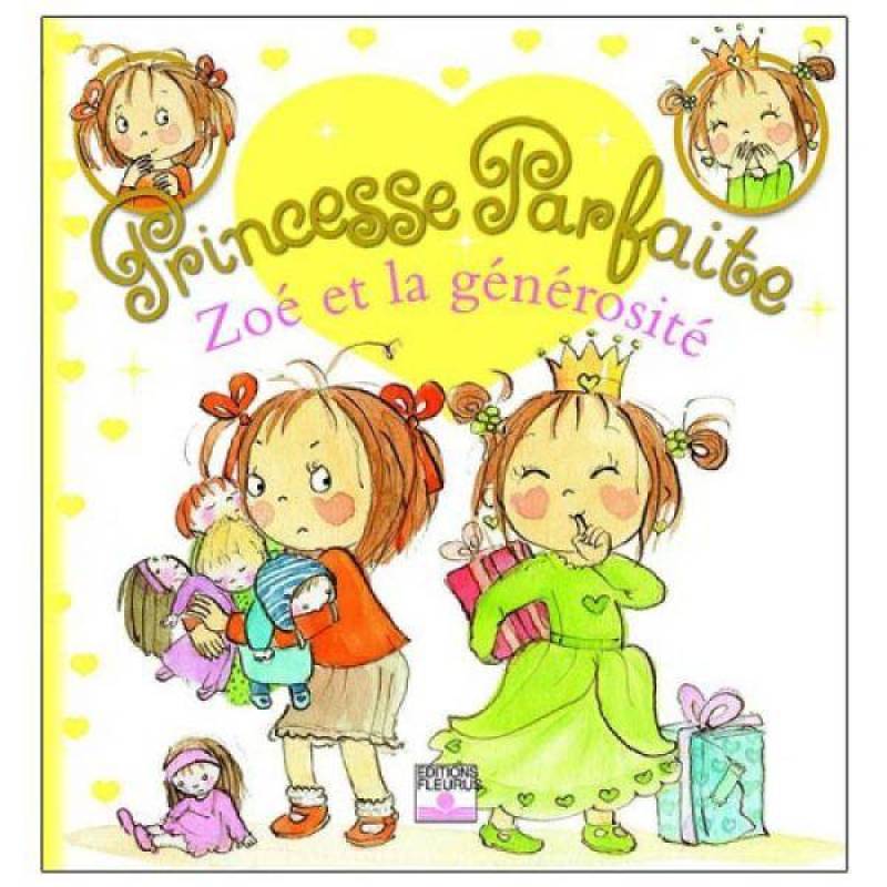 Livre Zoé et la Générosité - Princesse Parfaite de chez Fleurus, collection Princesse Parfaite
