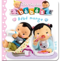 Livre Bébé Mange - Imagerie des Bébés