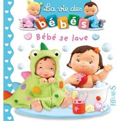 Livre Bébé se lave - La vie des Bébés