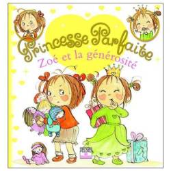 Livre Zoé et la Générosité - Princesse Parfaite